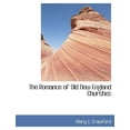 thumbnail image 1 of The Romance of Old New England Churches (Paperback), 1 of 1
