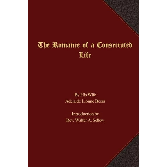 The Romance of a Consecrated Life (Paperback)