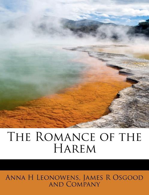The Romance of the Harem Paperback 1116182505 9781116182507 Anna H Leonowens