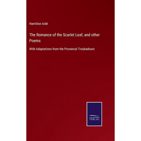 The Romance of the Scarlet Leaf, and other Poems (Hardcover)