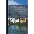 thumbnail image 1 of The Romance of the World's Fisheries: Interesting Descriptions of the Many & Curious Methods of Fis, (Hardcover), 1 of 1