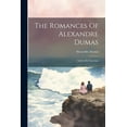 thumbnail image 1 of The Romances Of Alexandre Dumas (Paperback), 1 of 1