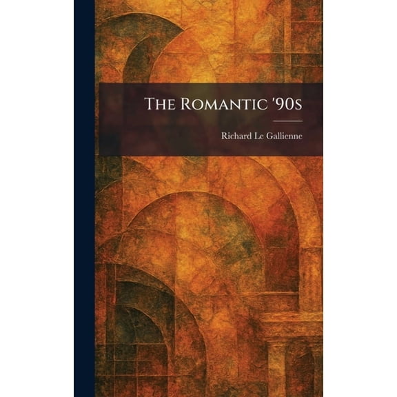 The Romantic '90s, (Hardcover)