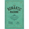 thumbnail image 1 of The Romantic Machine : Utopian Science and Technology after Napoleon (Paperback), 1 of 1