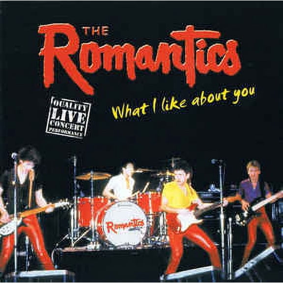 The Romantics - What I Like About You Live - Compact Disc