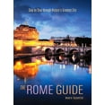 thumbnail image 1 of The Rome Guide : Step by Step Through History's Greatest City, 1 of 1