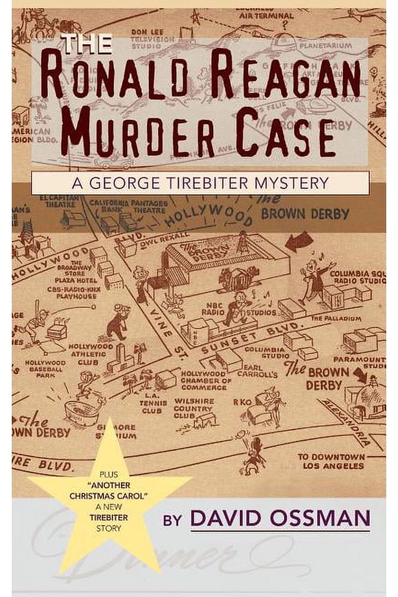 The Ronald Reagan Murder Case: A George Tirebiter Mystery + 1 (hardback), (Hardcover)