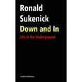 thumbnail image 1 of The Ronald Sukenick Edition Down and In: Life in the Underground, (Paperback), 1 of 1