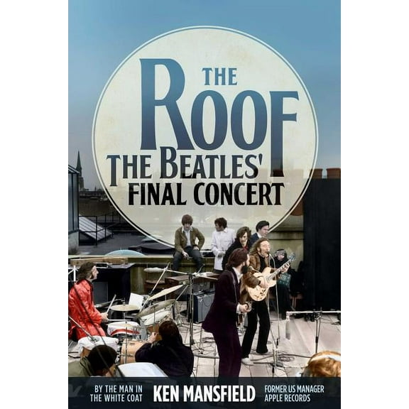 The Roof : The Beatles' Final Concert (Hardcover)