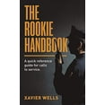 thumbnail image 1 of Pre-Owned The Rookie Handbook: A Quick Reference Guide to Calls for Service. (Paperback) 1983398535 9781983398537, 1 of 1