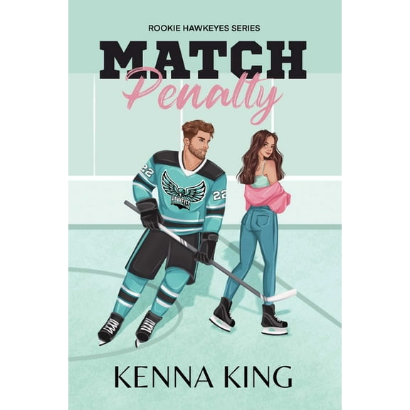 The Rookie Hawkeyes Match Penalty: Special Edition, Book 1, (Paperback)