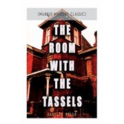 The Room with the Tassels Murder Mystery Classic Detective Pennington Wise Series, Paperback