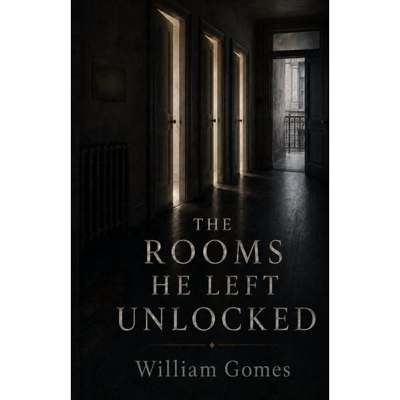 The Rooms He Left Unlocked, (Paperback)