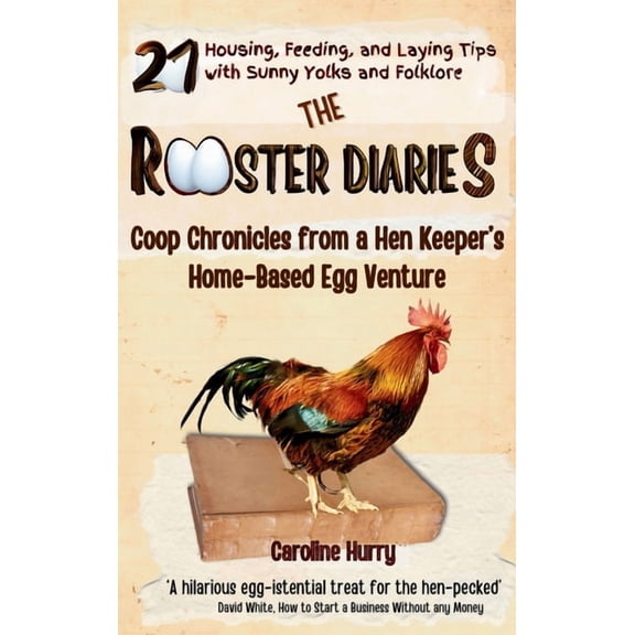 The Rooster Diaries, (Hardcover)