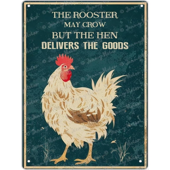 The Rooster May Crow But The Hen Delivers The Goods Vintage Metal Tin Signs Farm Decorative Country Home Decor Signs Gift Humorous Tin Signs Garden Decor Farmer Gift 12x16 inches