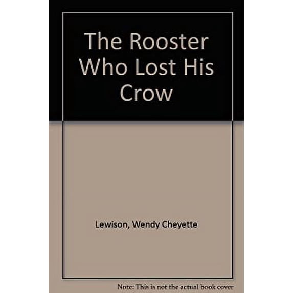 Pre-Owned The Rooster Who Lost His Crow (Hardcover) 0803715455 9780803715455