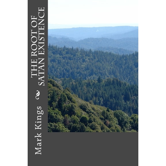 The Root of Satan Existence (Paperback)
