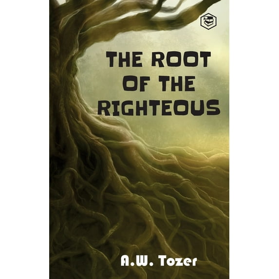 The Root of the Righteous, (Paperback)