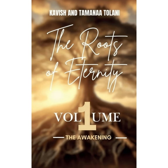 The Roots Of Eternity: The Awakening, (Paperback)