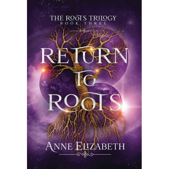 The Roots Trilogy Return to Roots, Book 3, (Hardcover)