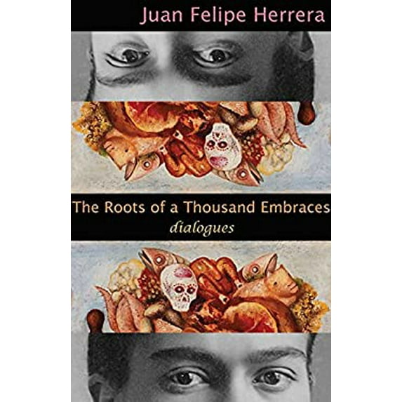 Pre-Owned The Roots of a Thousand Embraces: Dialogues (Paperback) 1933149965 9781933149967