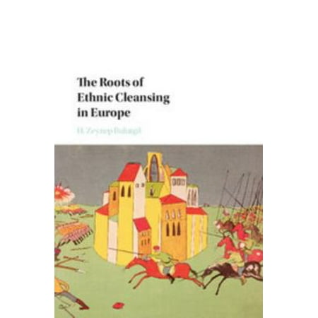 The Roots of Ethnic Cleansing in Europe, Used [Hardcover]