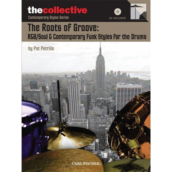 The Roots of Groove: R&b/Soul & Contemporary Funk Styles for the Drums (Other)