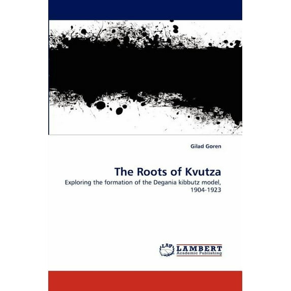 The Roots of Kvutza (Paperback)