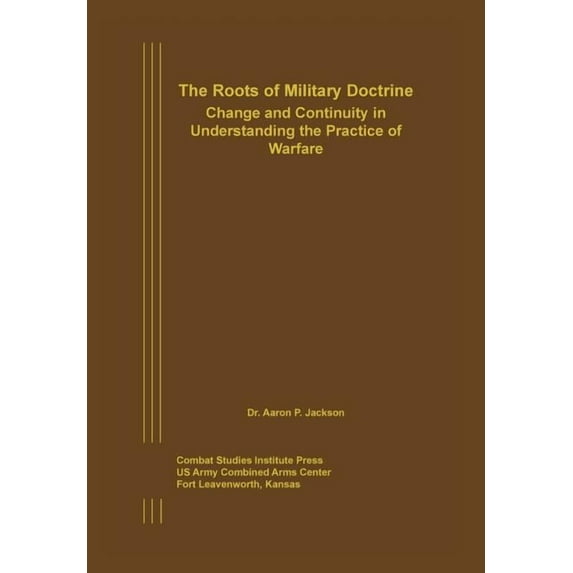 The Roots of Military Doctrine (Paperback)