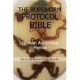 thumbnail image 1 of The Ropeworm Protocol Bible: Human Ascension Manual, (Paperback), 1 of 1
