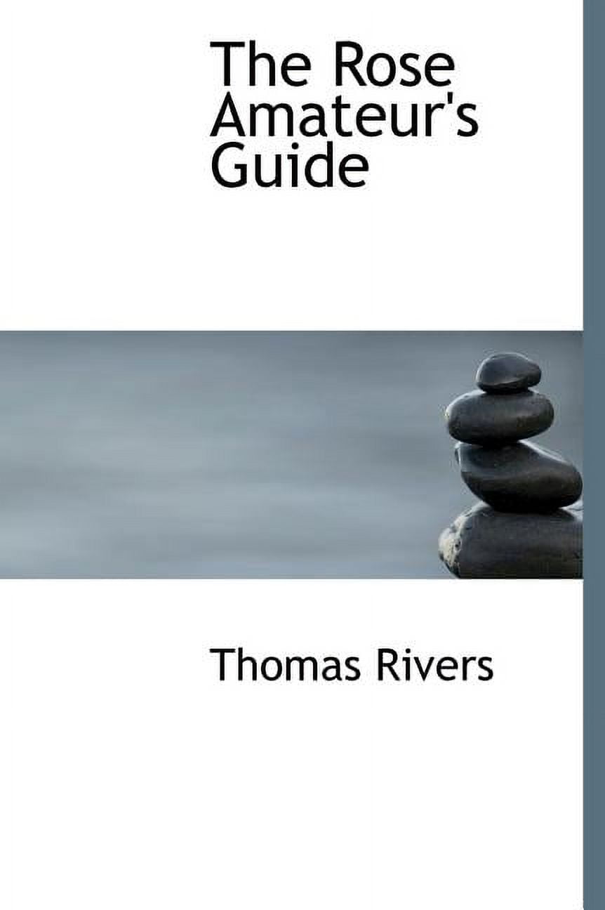 The Rose Amateur's Guide Hardcover