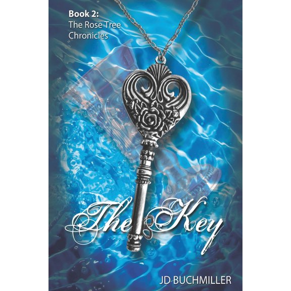 The Rose Tree Chronicles The Key: Book 2 of The Rose Tree Chronicles, Book 2, (Paperback)