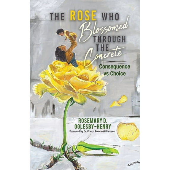 The Rose Who Blossomed Through the Concrete (Paperback)