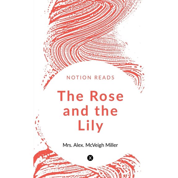 The Rose and the Lily, (Paperback)