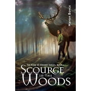 The Rose of Anemoi Scourge in the Woods, Book 1, Paperback