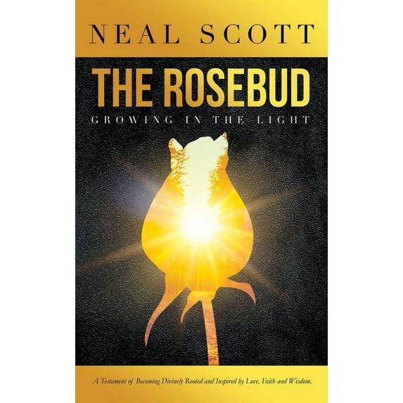The Rosebud: Growing in the Light, (Hardcover)