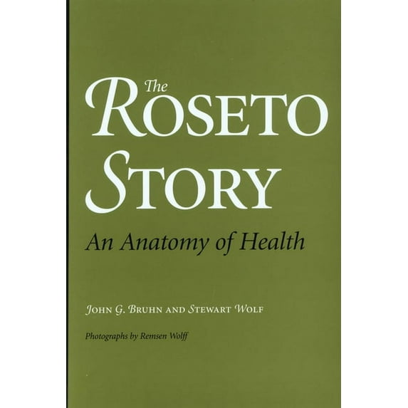The Roseto Story: An Anatomy of Health, (Paperback)