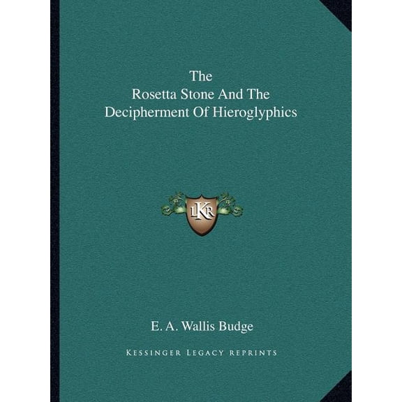 The Rosetta Stone And The Decipherment Of Hieroglyphics (Paperback)