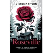 The Roseville Legacy Roseville A Novel of Secrets, Suspicion, and the Cost of Knowing, Book 1, Hardcover