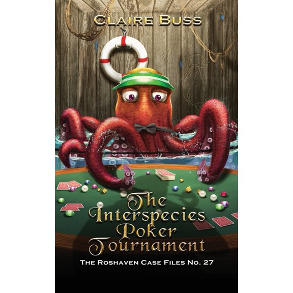 The Roshaven Case Files The Interspecies Poker Tournament, Book 27, (Paperback)