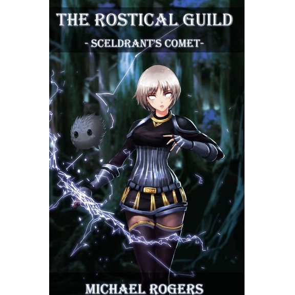 The Rostical Guild - Sceldrant's Comet, (Paperback)