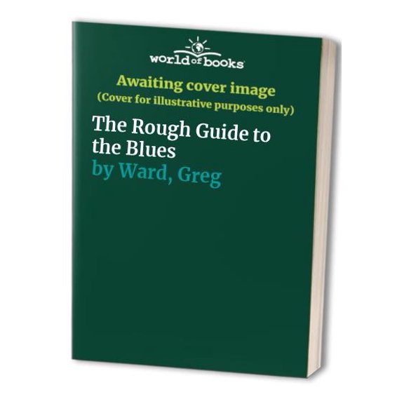 Pre-Owned The Rough Guide to Blues 100 Essential CDs (Rough Guide 100 Esntl CD Guide) (Paperback) 1858285607 9781858285603