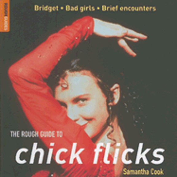 Pre-Owned The Rough Guide to Chick Flicks 1 (Rough Guide Reference) (Paperback) 1843537109 9781843537106