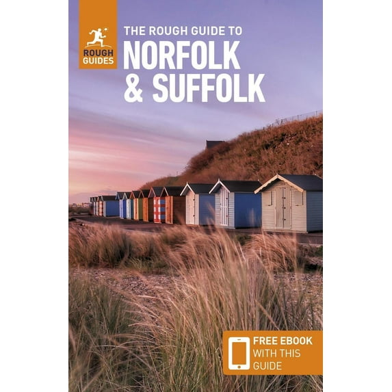 The Rough Guide to Norfolk & Suffolk: Travel Guide with