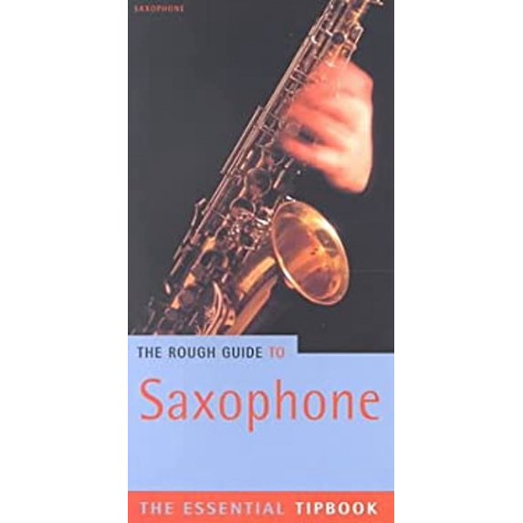 Pre-Owned The Rough Guide to Saxophone Tipbook, 1st Edition (Paperback) 1858286492 9781858286495