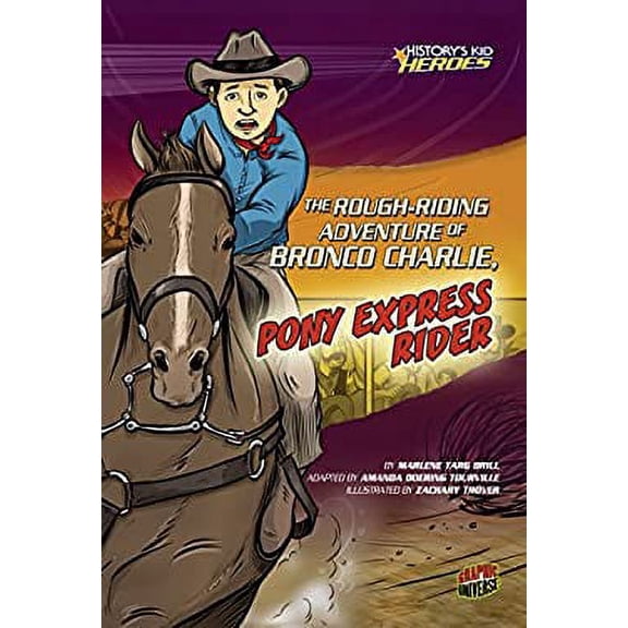 Pre-Owned The Rough-Riding Adventure of Bronco Charlie, Pony Express Rider (Paperback) 0761361952 9780761361954