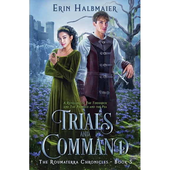 The Roumaterra Chronicles Trials and Command, Book 5, (Paperback)