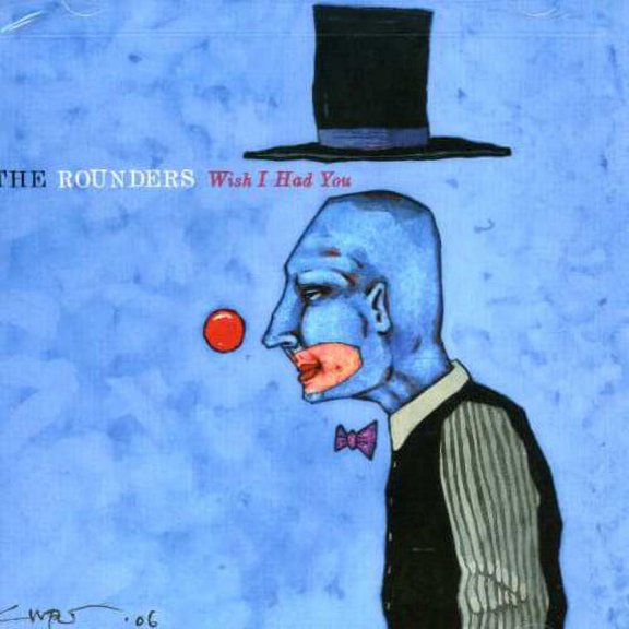 The Rounders - Wish I Had You - Rock - CD