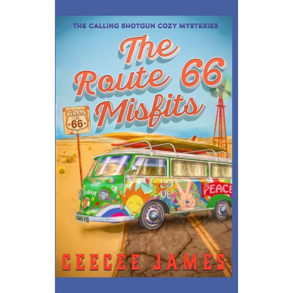 Cozy Mysteries on the Open Road The Route 66 Misfits: A Small Town Mystery Series, Book 1, (Paperback)