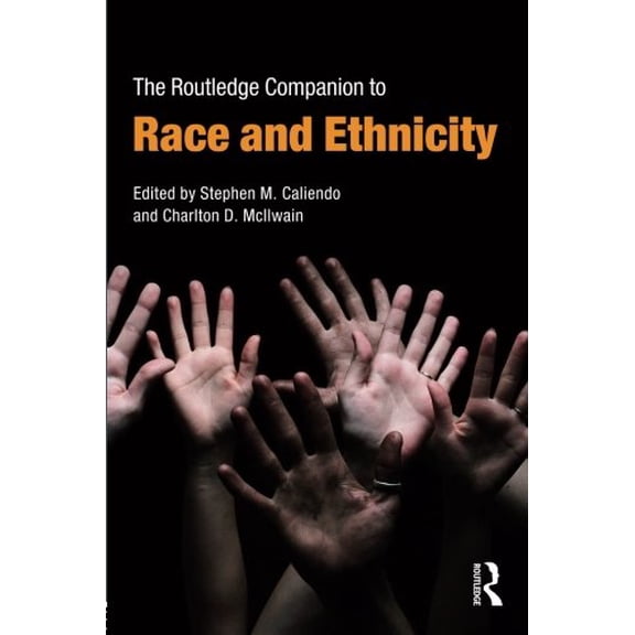 Pre-Owned The Routledge Companion to Race and Ethnicity (Paperback) 0415777070 9780415777070
